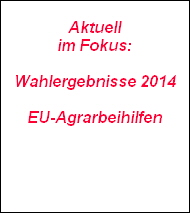 Aktuell
im Fokus:

Wahlergebnisse 2014

EU-Agrarbeihilfen